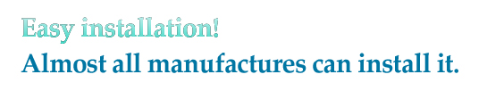 Almost all manufactures can install